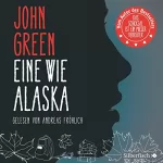 John Green: Eine wie Alaska: 