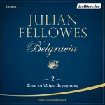 Julian Fellowes: Eine zufällige Begegnung: Belgravia 2