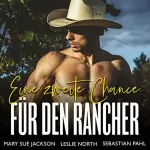 Mary Sue Jackson, Leslie North: Eine zweite Chance für den Rancher: 