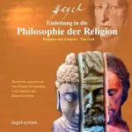 Georg Wilhelm Friedrich Hegel: Einleitung in die Philosophie der Religion: Religion und Zeitgeist / Von Gott: 