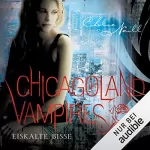 Chloe Neill: Eiskalte Bisse: Chicagoland Vampires 6