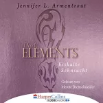 Jennifer L. Armentrout: Eiskalte Sehnsucht: Dark Elements 2