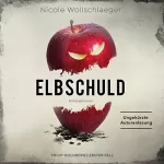 Nicole Wollschlaeger: Elbschuld: ELB-Krimi 1