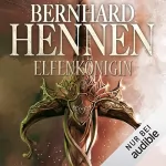Bernhard Hennen: Elfenkönigin: Die Elfen-Saga 4