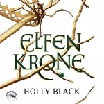 Holly Black: Elfenkrone: Elfenkrone 1