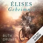 Ruth Druart, Barbara Röhl - Übersetzer: Élises Geheimnis: 
