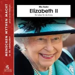 Elke Bader: Elizabeth II: Ein Leben für die Krone