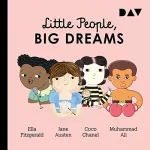 María Isabel Sánchez Vegara: Ella Fitzgerald, Jane Austen, Coco Chanel, Muhammad Ali: Little People, Big Dreams 2