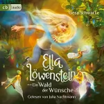 Gesa Schwartz, Catherine Gabrielle Ionescu - Illustrator: Ella Löwenstein - Ein Wald der Wünsche: Eine magische Geschichte voller Spannung und Poesie