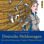 Willi Fährmann: Elsa und der Schwanenritter / Gudrun / Wieland der Schmied: Deutsche Heldensagen 2