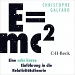 Christophe Galfard: E=mc² - Eine sehr kurze Einführung in die Relativitätstheorie: 