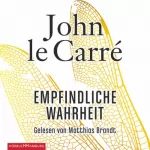 John le Carré: Empfindliche Wahrheit: 