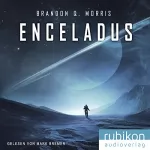 Brandon Q. Morris: Enceladus: Eismond 1