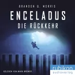 Brandon Q. Morris: Enceladus - Die Rückkehr: Eismond 4