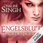 Nalini Singh: Engelsblut: Gilde der Jäger 3