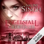 Nalini Singh: Engelsfall: Gilde der Jäger 11