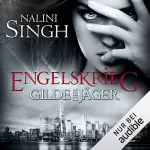 Nalini Singh: Engelskrieg: Gilde der Jäger 12