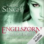 Nalini Singh: Engelszorn: Gilde der Jäger 2