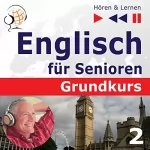 Dorota Guzik: Englisch für Senioren - Das tägliche Leben. Grundkurs 2: Hören & Lernen