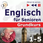 Dorota Guzik: Englisch für Senioren. Grundkurs 1-5: Hören & Lernen