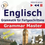 Dorota Guzik, Dominika Tkaczyk: Englisch Grammatik für Fortgeschrittene - New Edition - Grammar Tenses / Grammar. Practice Niveau B2-C1: Hören & Lernen