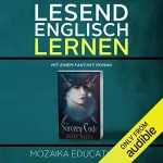 Mozaika Educational, Dima Zales: Englisch Lernen: Mit einem Fantasy Roman: 