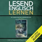 Mozaika Educational, Dima Zales: Englisch Lernen: Mit einem Fantasy Roman Edition: Volume 2 [Learning English: A Fantasy Novel Edition: Volume 2]: 