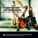 Marlon Lodge: Englisch lernen mit The Grooves - Small Talk / Classic Grooves: Premium Edutainment