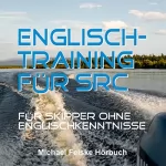 Michael Felske: Englisch-Training für SRC: Für Skipper ohne Englischkenntnisse