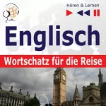 Dorota Guzik: Englisch Wortschatz für die Reise - 1000 Wichtige Wörter und Redewendungen im Alltag: Hören & Lernen