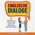 Language University, Charles Mendel: Englische Dialoge: 37 Dialoge aus dem echten Leben mit deutschen Übersetzungen (im Taxi, beim Arzt, im Restaurant)
