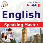 Dorota Guzik: English Speaking Master. Proficiency level B2-C1: Listen & Learn