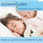 Volker Hoffmann: Entspannung für Kinder: Musik und geführte Einschlafhilfe für Kinder: 