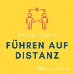 Svenja Hofert: Erfolgreich Führen auf Distanz (im Home Office?): 