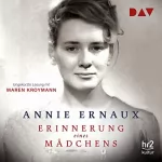 Annie Ernaux: Erinnerung eines Mädchens: 