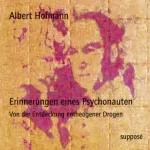 Albert Hofmann: Erinnerungen eines Psychonauten: 