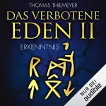 Thomas Thiemeyer: Erkenntnis: Das verbotene Eden 2