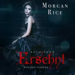 Morgan Rice: Ersehnt: Weg der Vampire, Buch Zehn