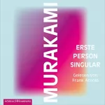 Haruki Murakami: Erste Person Singular: 