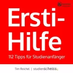 Tim Reichel: Ersti-Hilfe: 112 Tipps für Studienanfänger