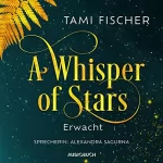 Tami Fischer: Erwacht: A Whisper of Stars 1