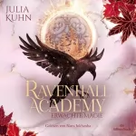 Julia Kuhn: Erwachte Magie: Ravenhall Academy 2