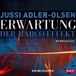 Jussi Adler-Olsen: Erwartung - Der Marco-Effekt: Carl Mørck 5