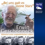 Johannes Haneke: Erwin Geschonneck: Bei uns gab es keine Stars
