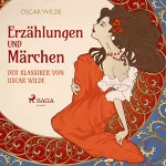 Oscar Wilde, Felix Paul Greve, Franz Blei: Erzählungen und Märchen: Der Klassiker von Oscar Wilde
