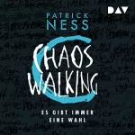 Patrick Ness: Es gibt immer eine Wahl: Chaos Walking 2