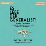 David Epstein: Es lebe der Generalist!: Warum sie gerade in einer spezialisierten Welt erfolgreicher sind