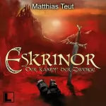 Matthias Teut: Eskrinor - Der Kampf der Zwerge: Die Welt von Erellgorh 7