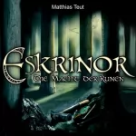 Matthias Teut: Eskrinor - Die Macht der Runen: Die Welt von Erellgorh 6