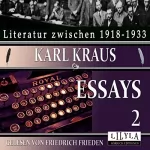 Karl Kraus: Essays 2: Der Biberpelz, Der Punkt, Der Komet in Wien, Angesichts, Ein weit verbreitetes Missverständnis, Wahrung berechtigter Interessen, Die Schuldigkeit, Weihnacht, Glossen.